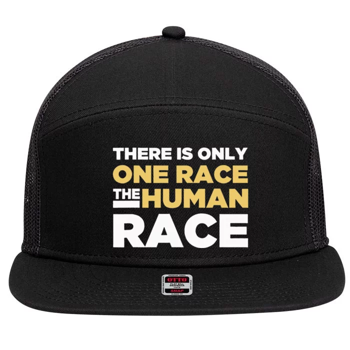 There Is Only One Race The Human Race Anti Racist Diversity 7 Panel Mesh Trucker Snapback Hat