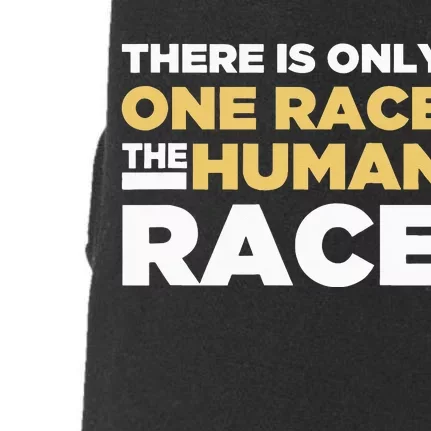 There Is Only One Race The Human Race Anti Racist Diversity Doggie 3-End Fleece Hoodie