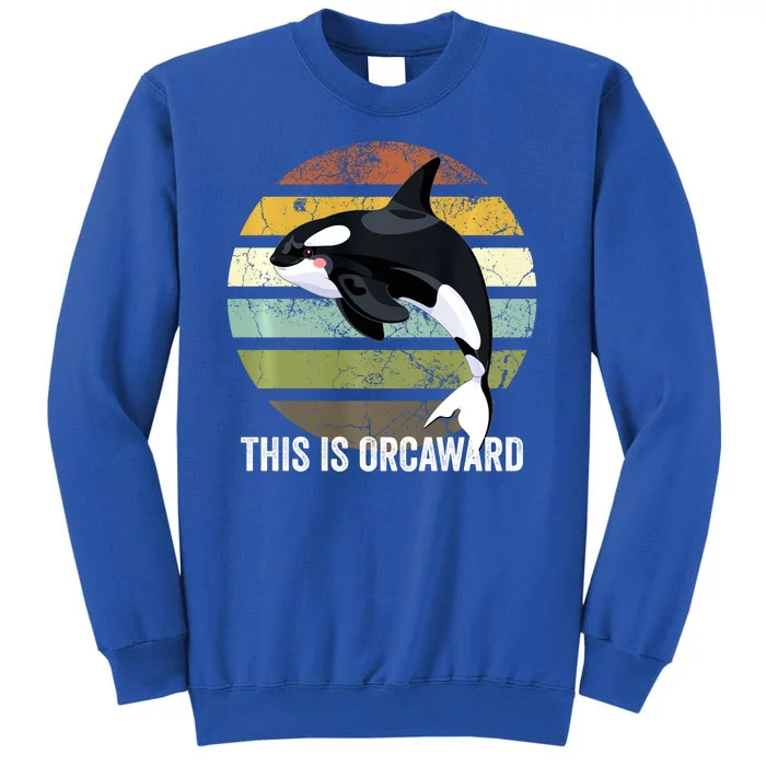 This Is Orcaward Whale Lover Orca Tall Sweatshirt