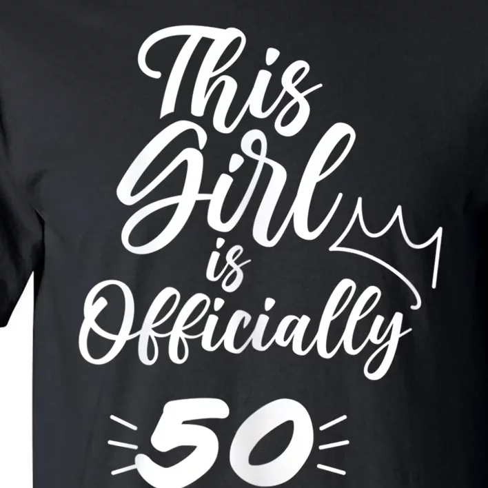 This  Is Officially 50 Fifty 50Th Fiftieth Cute Birthday Tall T-Shirt