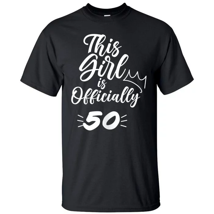 This  Is Officially 50 Fifty 50Th Fiftieth Cute Birthday Tall T-Shirt