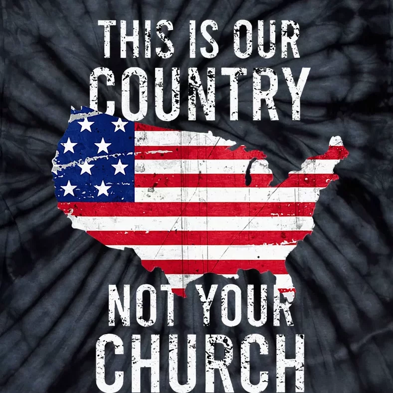 This Is Our Country Not Your Church Freedoom Religious Tie-Dye T-Shirt