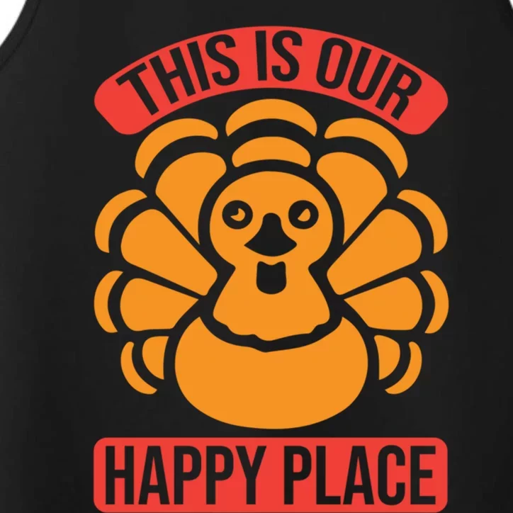 This Is Our Happy Place Funny Thanksgiving And Season Gift Performance Tank