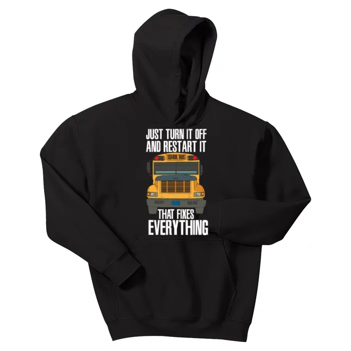 Turn It Off And Restart Funny School Bus Driver Appreciation Kids Hoodie