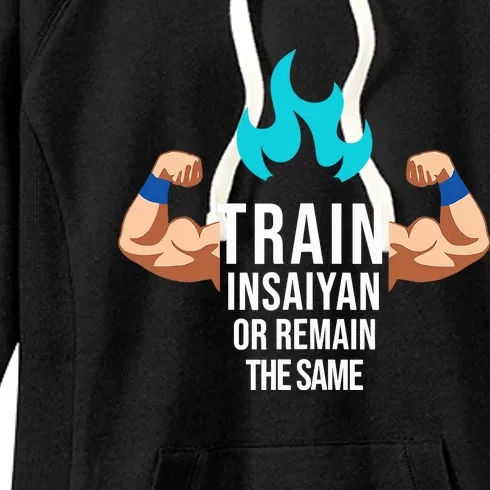 Train Insaiyan Or Remain The Same Anime Gym Bodybuilding Women's Fleece Hoodie