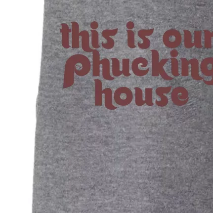 This Is Our Phucking House | Bedlam At The Bank | Philadelphia Baseball Doggie 3-End Fleece Hoodie