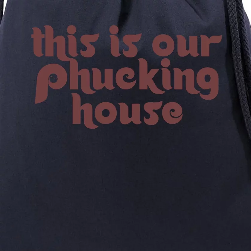 This Is Our Phucking House | Bedlam At The Bank | Philadelphia Baseball Drawstring Bag