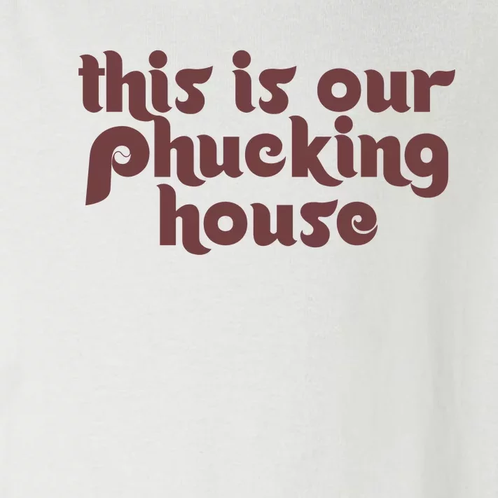 This Is Our Phucking House | Bedlam At The Bank | Philadelphia Baseball Toddler Long Sleeve Shirt