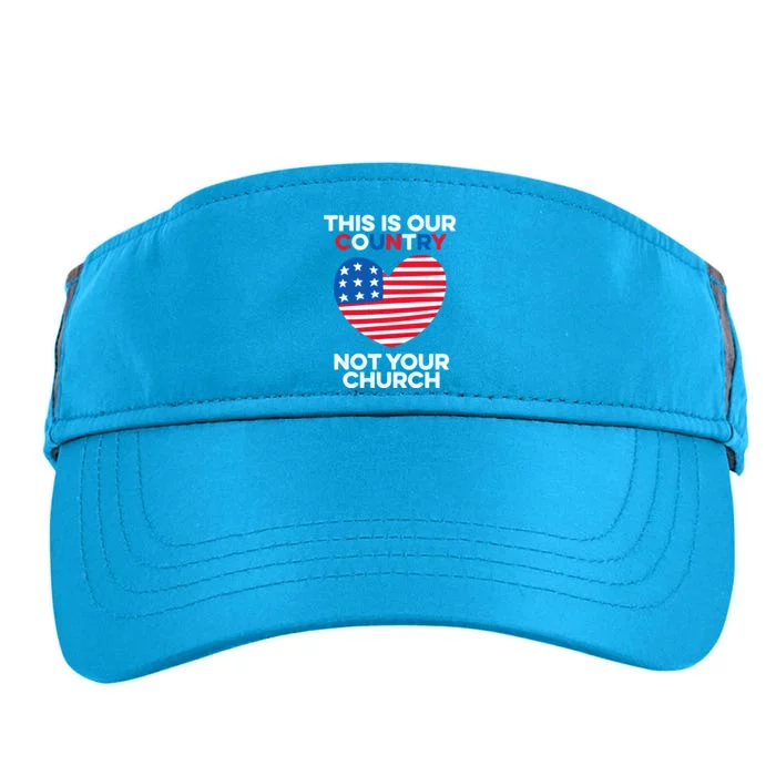 This Is Our Country Not Your Church America Usa Freedom Free Gift Adult Drive Performance Visor