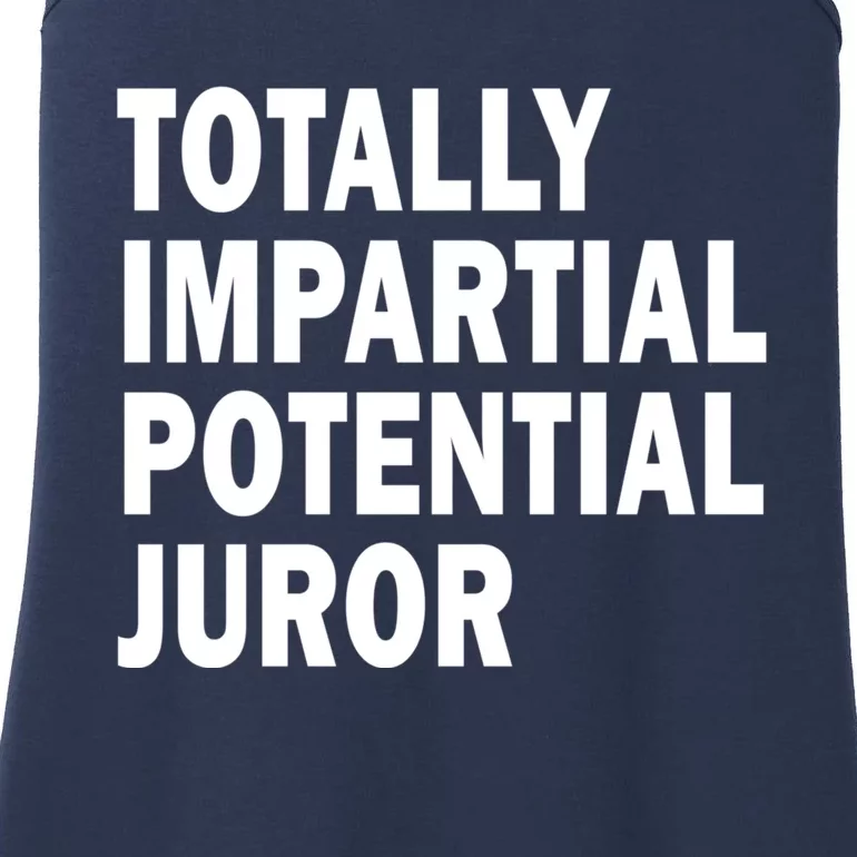 Totally Impartial Potential Juror Ladies Essential Tank