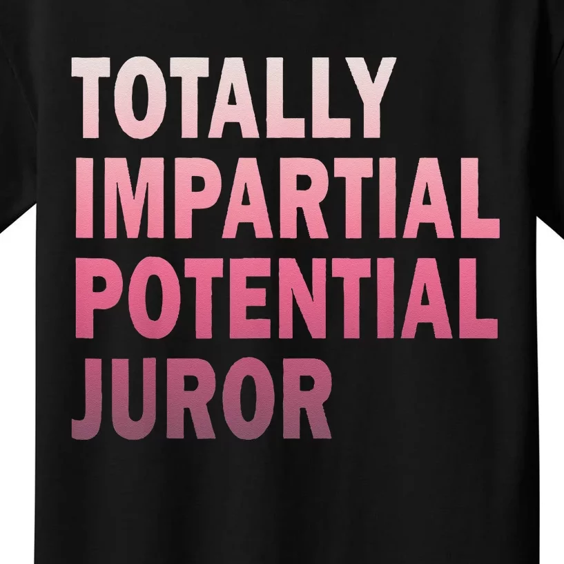 Totally Impartial Potential Juror Kids T-Shirt