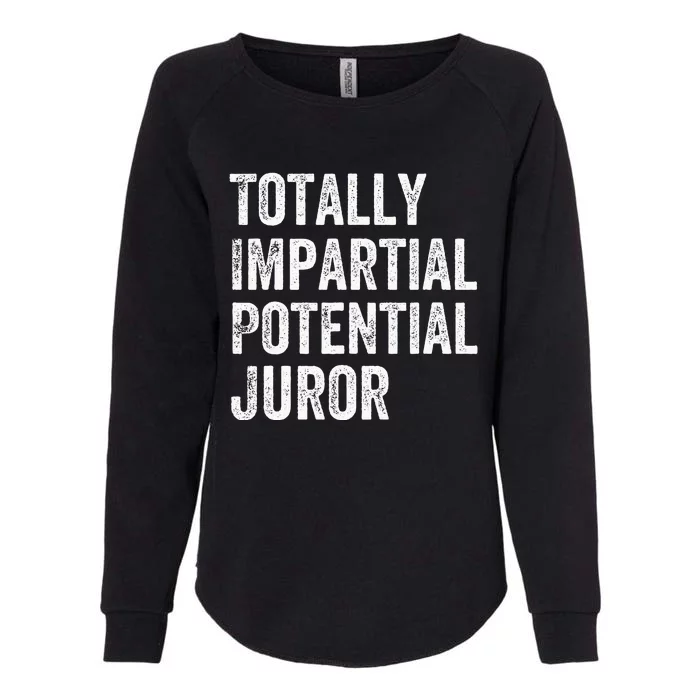 Totally Impartial Potential Juror Womens California Wash Sweatshirt