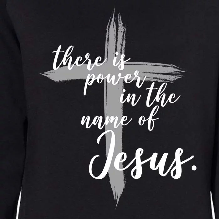 There Is Power In The Name Of Jesus Cross Womens California Wash Sweatshirt