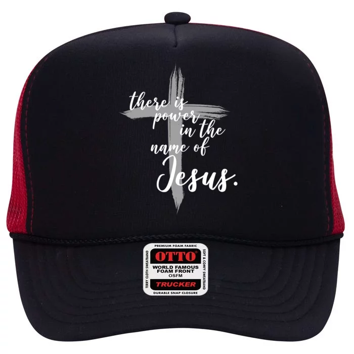 There Is Power In The Name Of Jesus Cross High Crown Mesh Trucker Hat