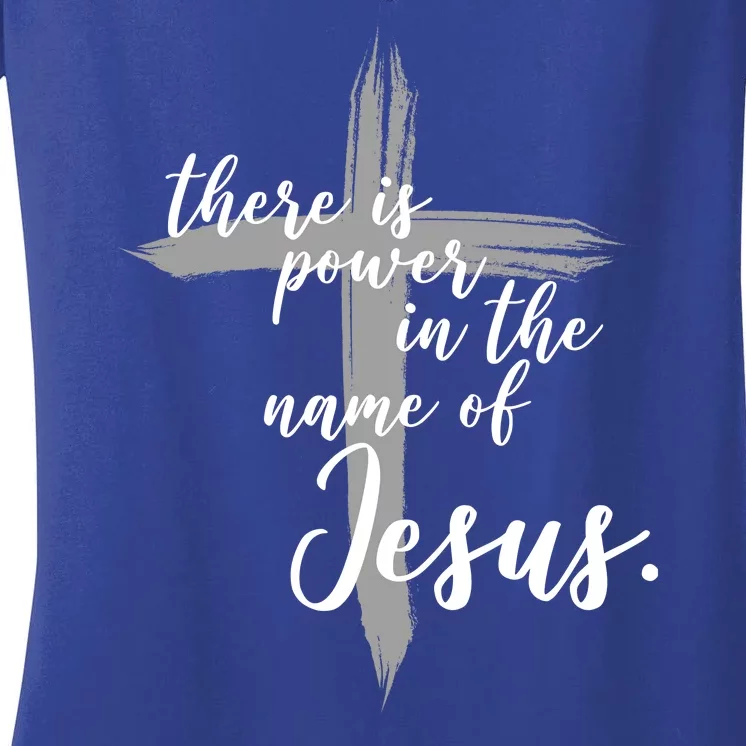 There Is Power In The Name Of Jesus Cross Women's V-Neck T-Shirt