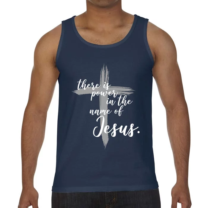 There Is Power In The Name Of Jesus Cross Comfort Colors® Tank Top