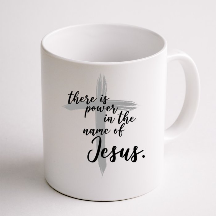 There Is Power In The Name Of Jesus Cross Front & Back Coffee Mug