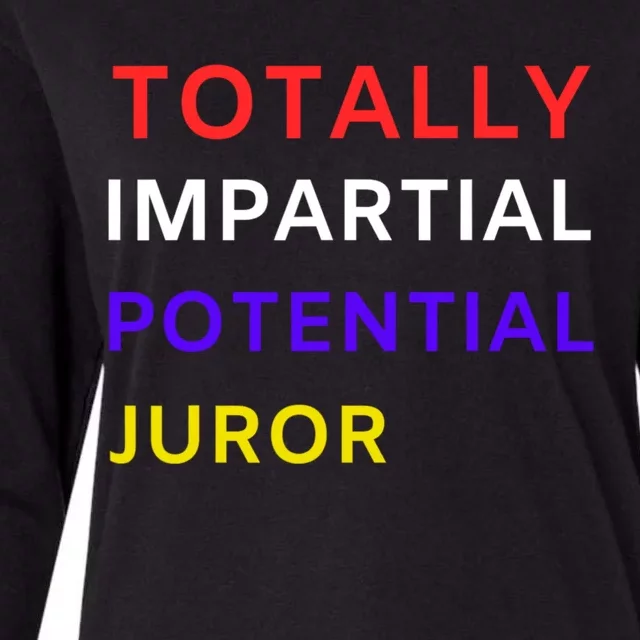 Totally Impartial Potential Juror Womens Cotton Relaxed Long Sleeve T-Shirt