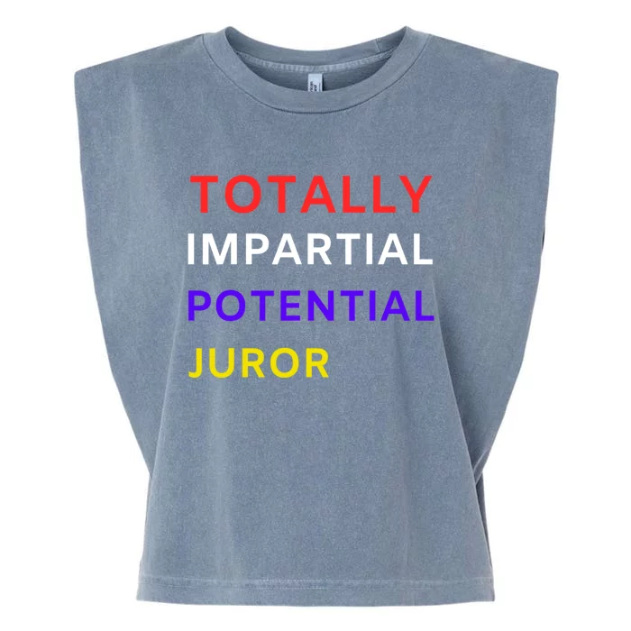 Totally Impartial Potential Juror Garment-Dyed Women's Muscle Tee