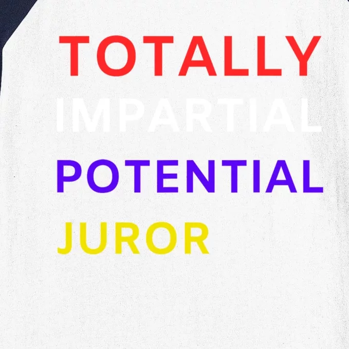 Totally Impartial Potential Juror Baseball Sleeve Shirt