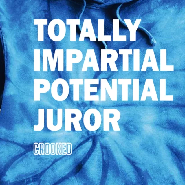 Totally Impartial Potential Juror Tie Dye Hoodie