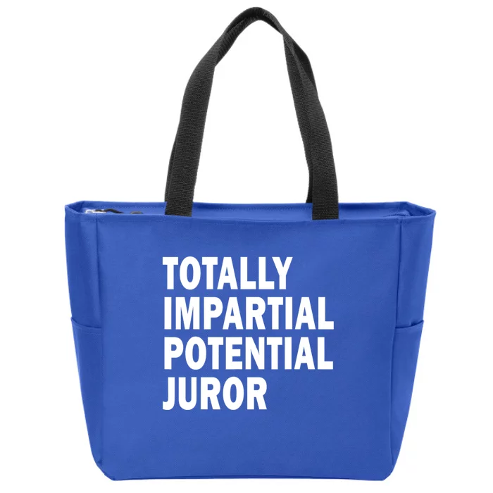 Totally Impartial Potential Juror Zip Tote Bag