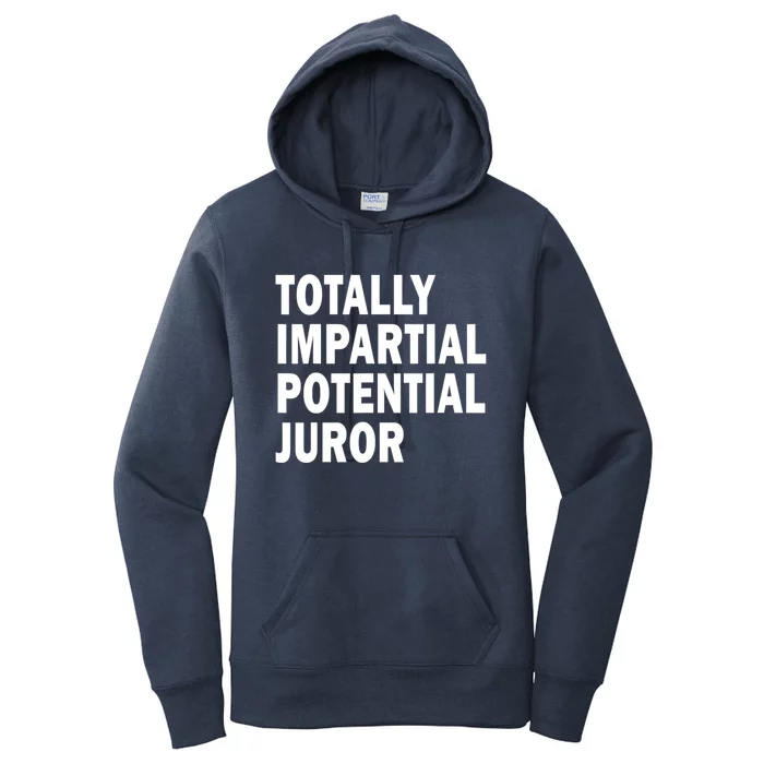 Totally Impartial Potential Juror Women's Pullover Hoodie