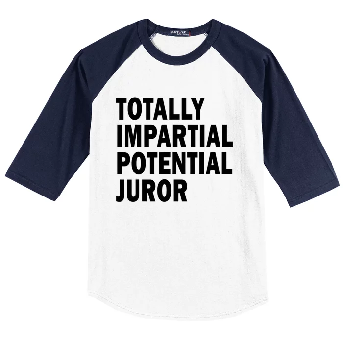 Totally Impartial Potential Juror Baseball Sleeve Shirt