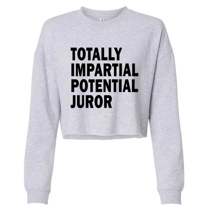 Totally Impartial Potential Juror Cropped Pullover Crew