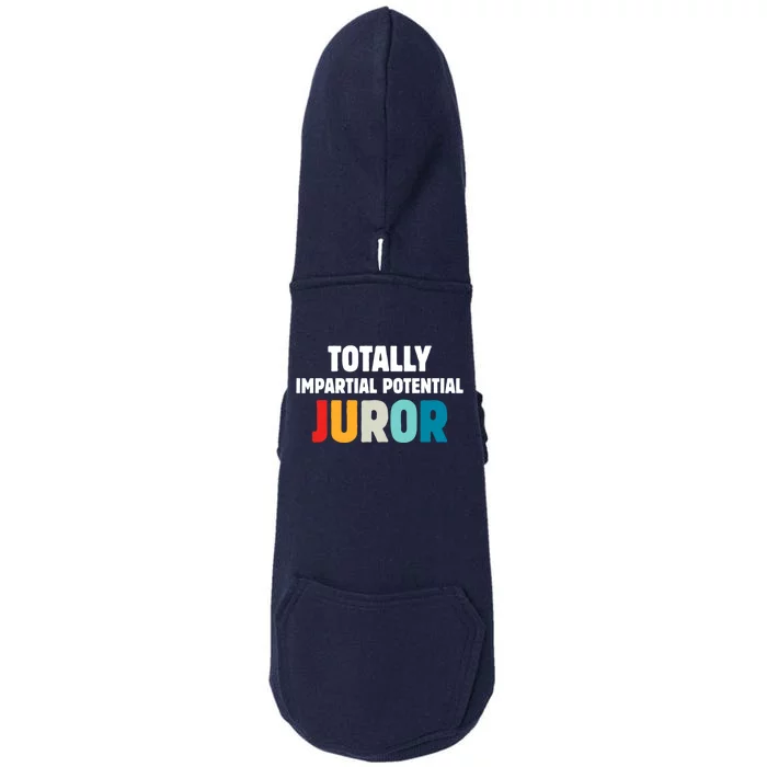 Totally Impartial Potential Juror Doggie 3-End Fleece Hoodie