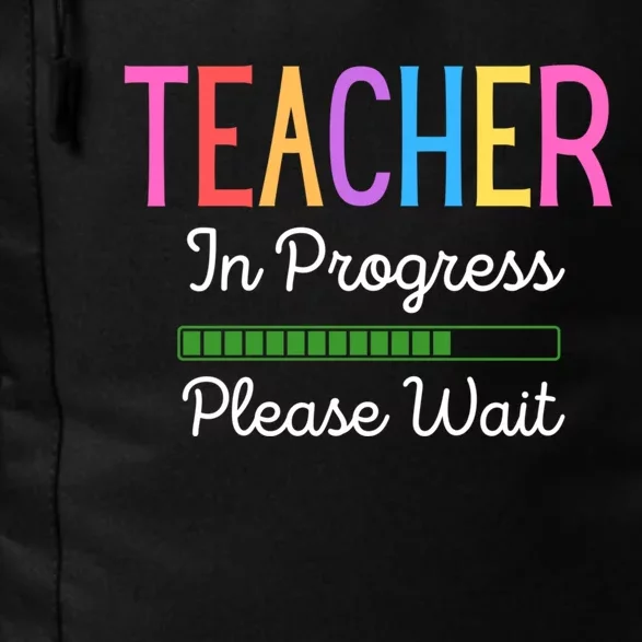 Teacher In Progress Please Wait Future Teacher Funny Daily Commute Backpack