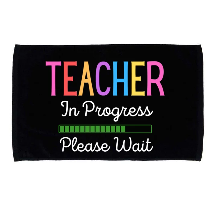 Teacher In Progress Please Wait Future Teacher Funny Microfiber Hand Towel