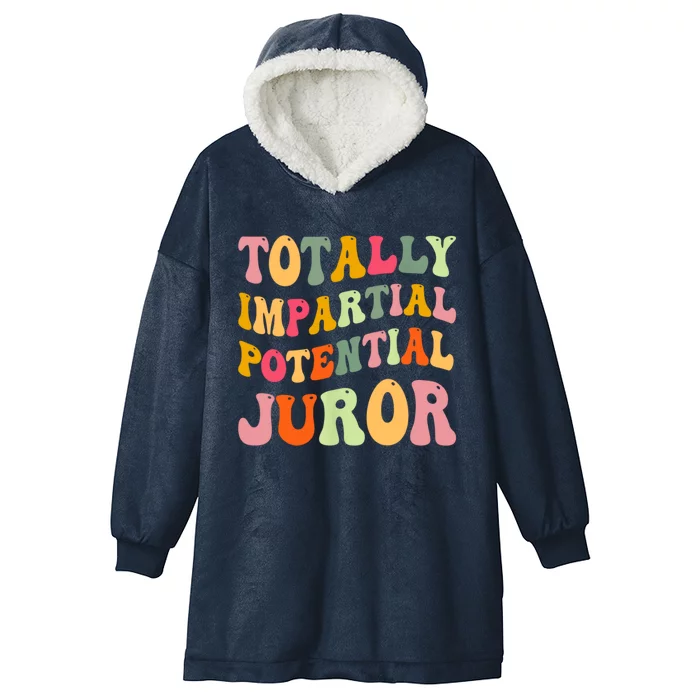 Totally Impartial Potential Juror Groovy Hooded Wearable Blanket