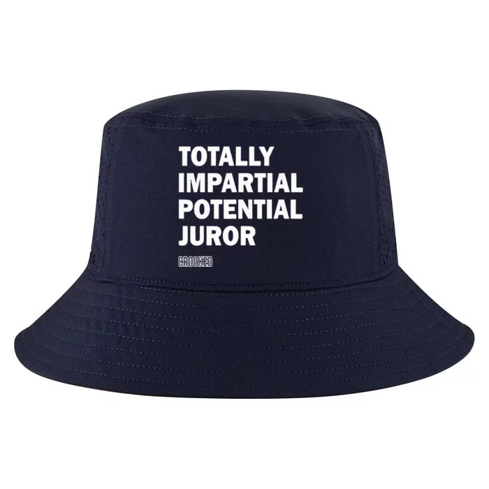 Totally Impartial Potential Juror Crooked Funny Quote Cool Comfort Performance Bucket Hat