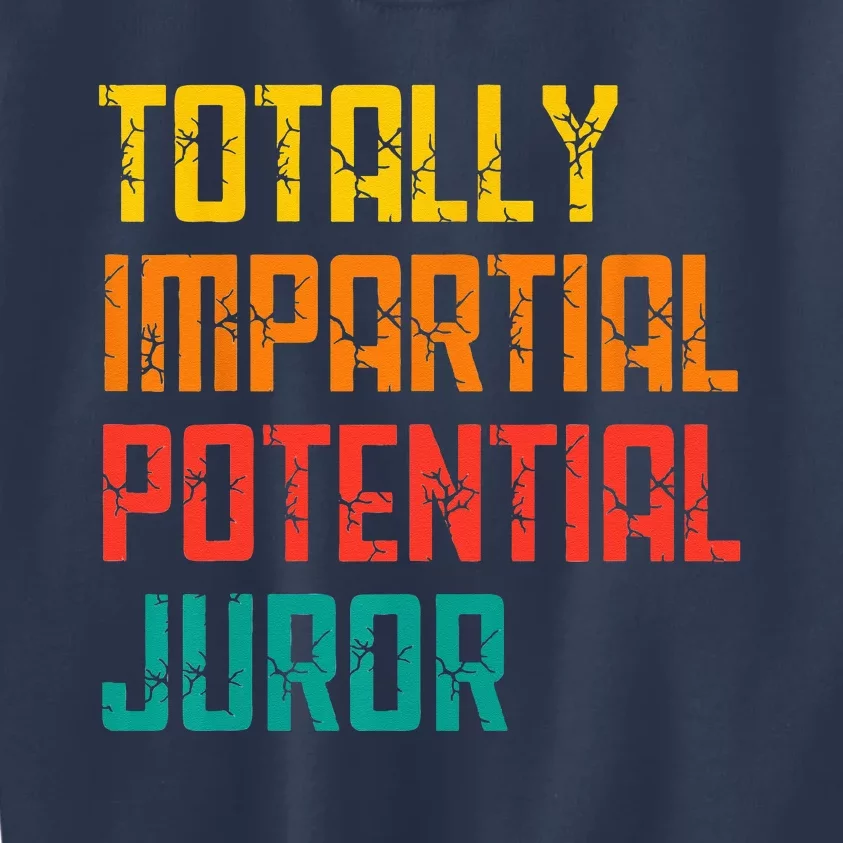 Totally Impartial Potential Juror Tee Kids Sweatshirt