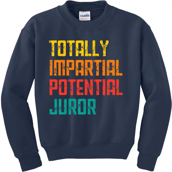 Totally Impartial Potential Juror Tee Kids Sweatshirt