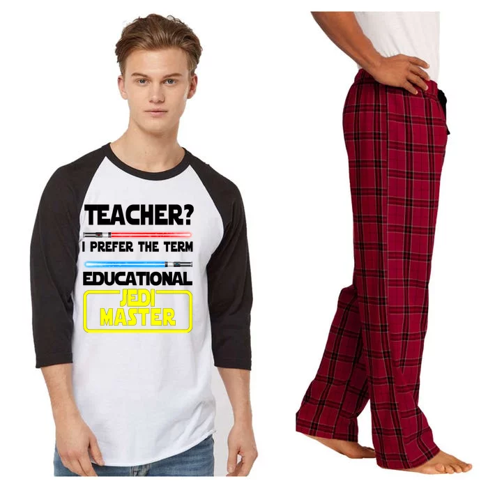 Teacher? I Prefer The Term Educational Jedi Master Raglan Sleeve Pajama Set