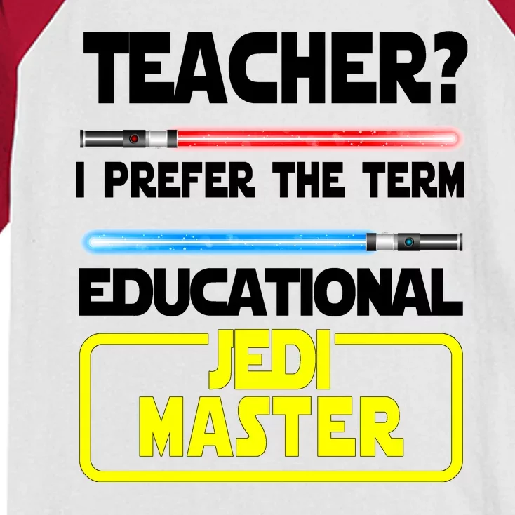 Teacher? I Prefer The Term Educational Jedi Master Kids Colorblock Raglan Jersey