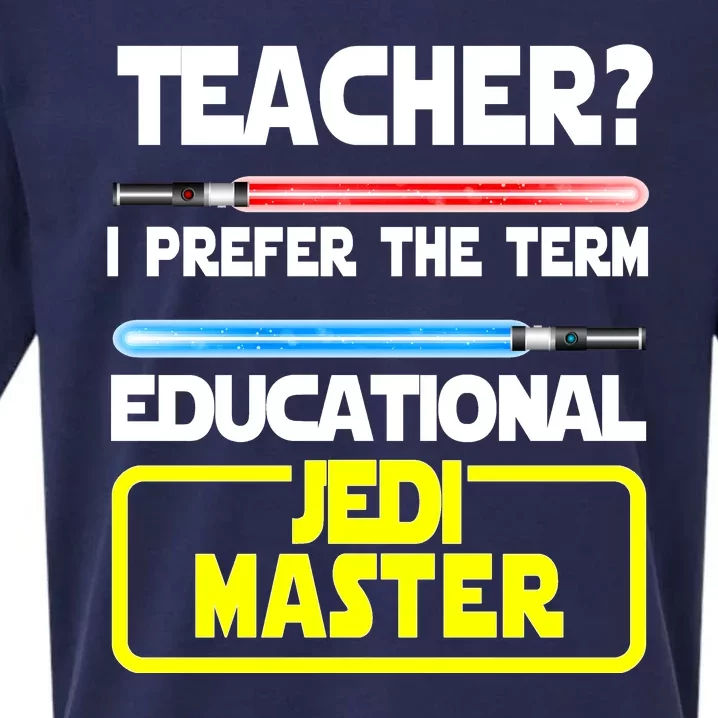 Teacher? I Prefer The Term Educational Jedi Master Sueded Cloud Jersey T-Shirt