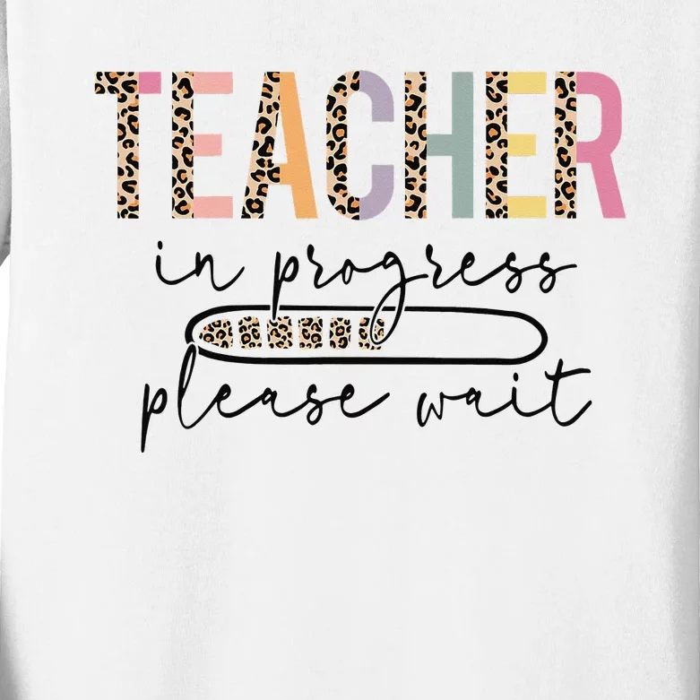 Teacher In Progress Please Wait Leopard Teacher  Joke Kids Long Sleeve Shirt