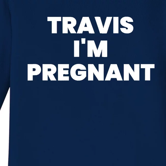 Travis Im Pregnant Kourtney K Baby Pregnancy Announcement Baby Long Sleeve Bodysuit