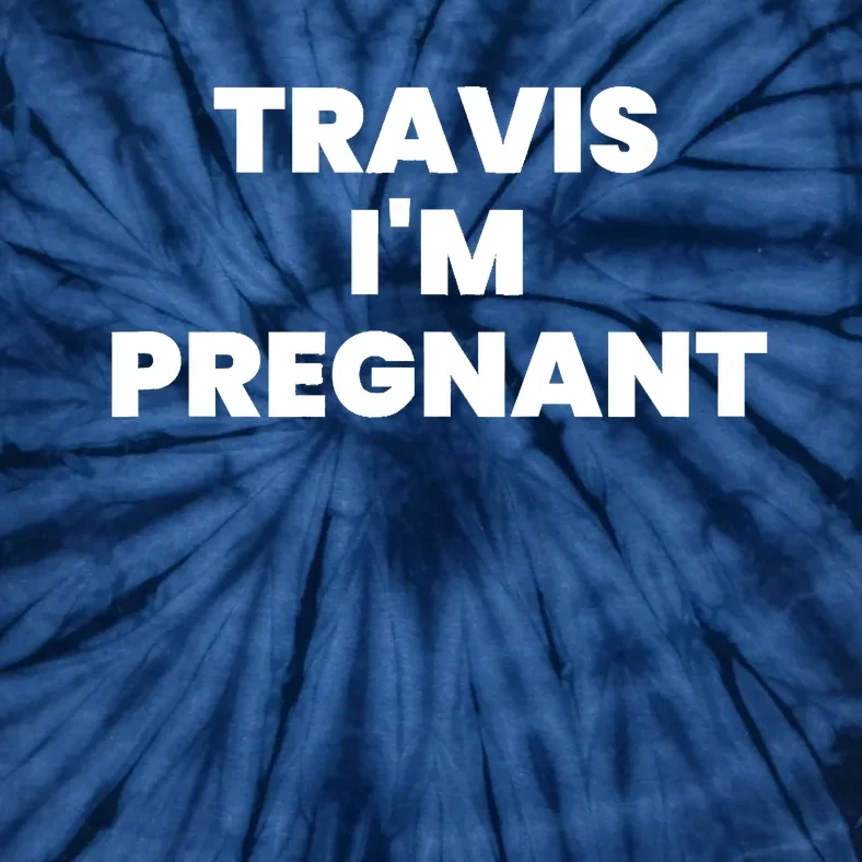 Travis Im Pregnant Kourtney K Baby Pregnancy Announcement Tie-Dye T-Shirt