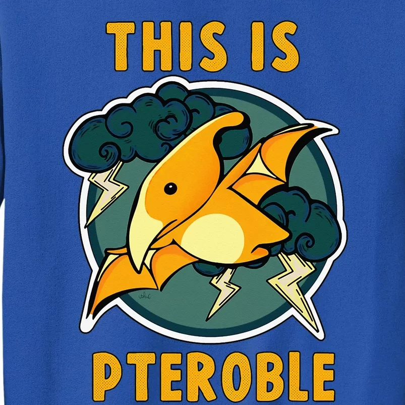 This Is Pteroble Sweatshirt