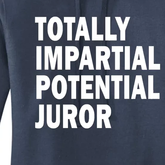 Totally Impartial Potential Juror Women's Pullover Hoodie