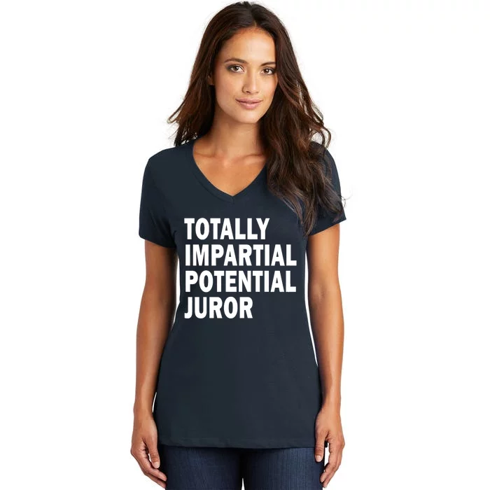 Totally Impartial Potential Juror Women's V-Neck T-Shirt