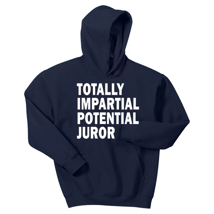 Totally Impartial Potential Juror Kids Hoodie