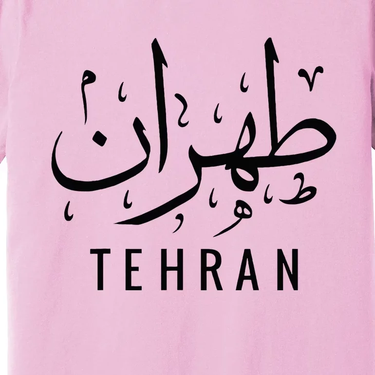 Tehran Iran Persian Calligraphy Farsi Iranian Premium T-Shirt