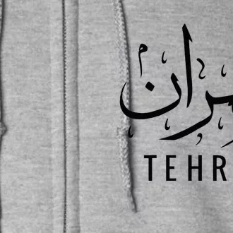 Tehran Iran Persian Calligraphy Farsi Iranian Full Zip Hoodie