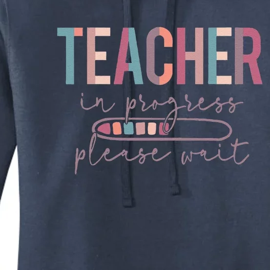 Teacher In Progress Please Wait Future Teacher Women Joke Women's Pullover Hoodie