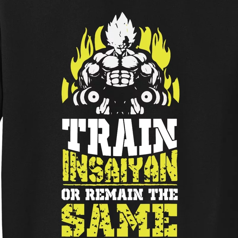 Train Insaiyan Remain The Same Workout Anime Gym Tall Sweatshirt